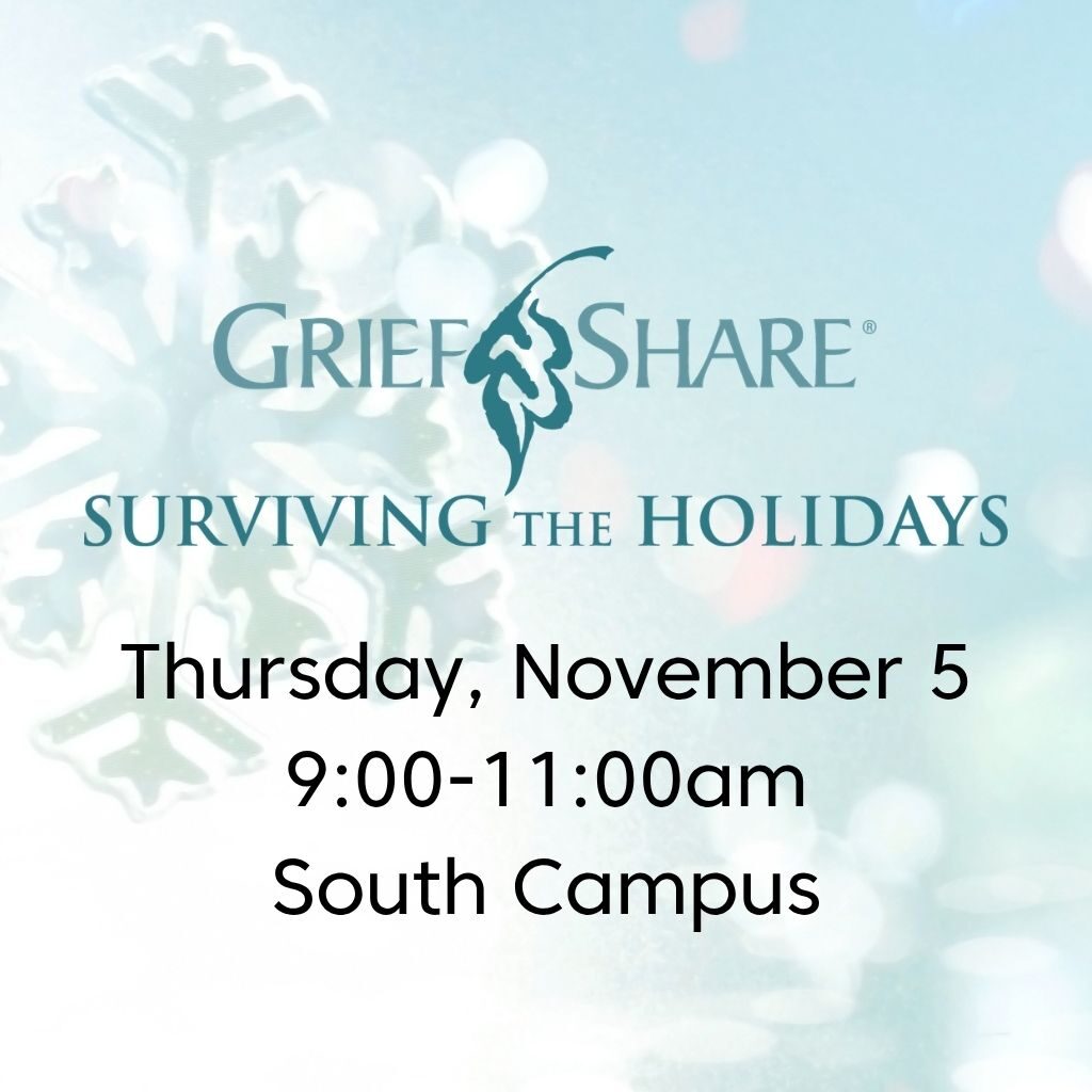 Grief Share: Surviving the Holidays